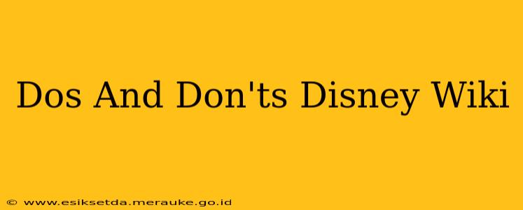 Dos And Don'ts Disney Wiki
