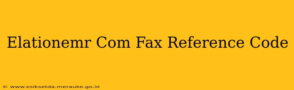 Elationemr Com Fax Reference Code