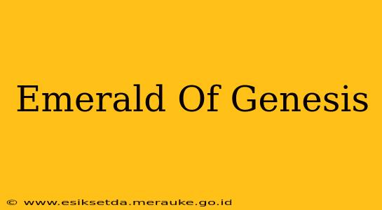Emerald Of Genesis