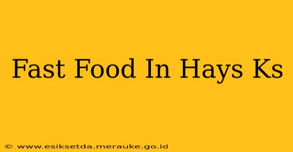 Fast Food In Hays Ks
