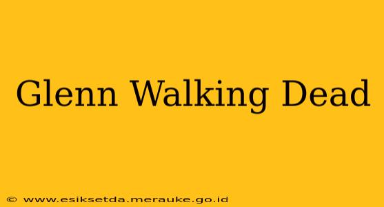 Glenn Walking Dead