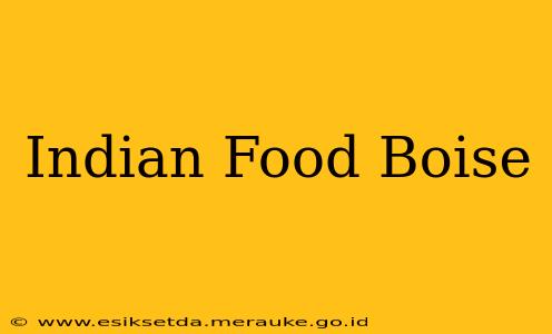 Indian Food Boise
