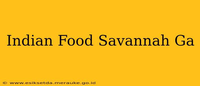 Indian Food Savannah Ga