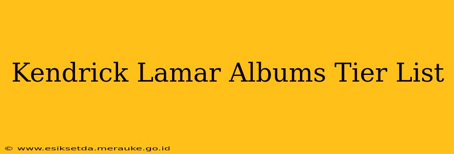 Kendrick Lamar Albums Tier List