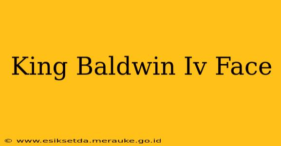 King Baldwin Iv Face