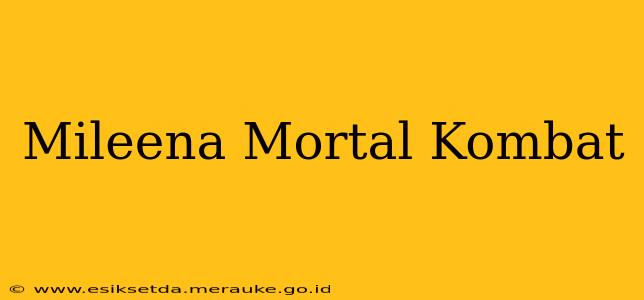 Mileena Mortal Kombat